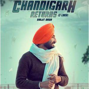 Chandigarh Returns Lyrics: Ranjit Bawa