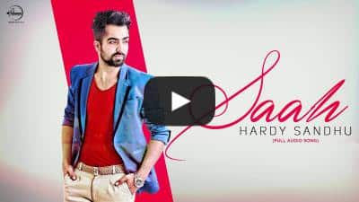 Saah Lyrics: Hardy Sandhu Ft Pav Dharia