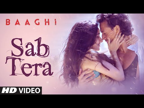 Sab Tera Lyrics: Armaan Malik Ft Shraddha Kapoor – Baaghi Movie