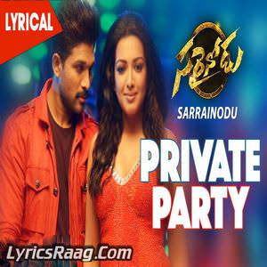 Private Party Lyrics: M.C. Vickey, Manasi M.M | Sarainodu