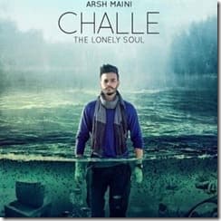 CHALLE LYRICS: Arsh Maini