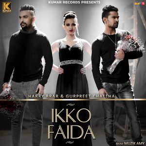Ikko Faida Lyrics: Harry Brar & Gurpreet Chattha