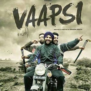 Vaapsi (2016) Punjabi Movie: Harish Verma: Wiki Info