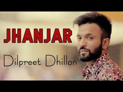 Jhanjar Lyrics: Dilpreet Dhillon & Goldy Kahlon