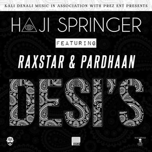 4 Desi’s Song: Haji Springer Ft Raxstar, Pardhaan