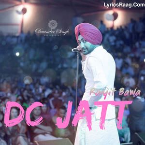 DC JATT LYRICS: Ranjit Bawa