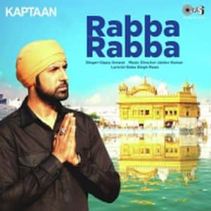 Rabba Rabba Lyrics: Gippy Grewal | Kaptaan