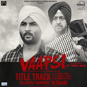 Vaapsi Title Song Lyrics: Kamal Khan | Harish Verma
