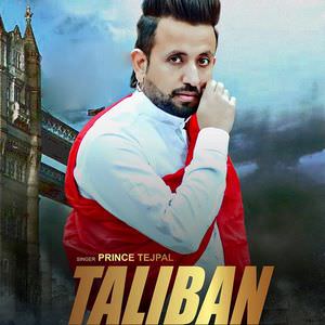 TALIBAN LYRICS: Prince Tejpal Ft. Desi Routz