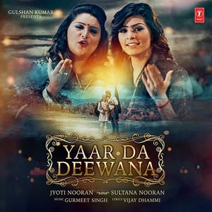 YAAR DA DEEWANA LYRICS – NOORAN SISTERS