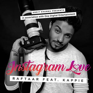 Instagram Love Lyrics – Raftaar Feat Kappie