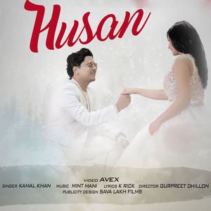 Husan Lyrics – Kamal Khan