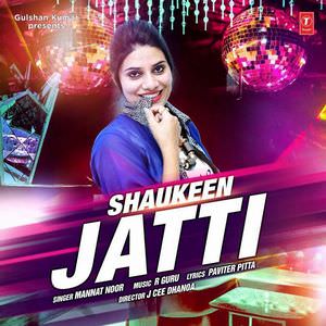 Shaukeen Jatti Lyrics – Mannat Noor