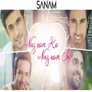 Nazron Ko Nazron Se Lyrics –  Sanam Puri