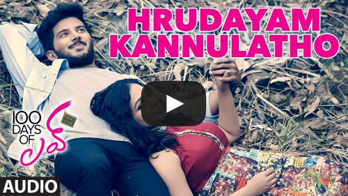 Hrudayam Kannulatho Lyrics – 100 Days Of Love | Dulquer Salmaan