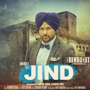 Jind Lyrics – Amrinder Gill | Bambukat