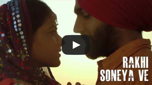 Rakhi Soneya Ve Lyrics – Ammy Virk & Rashi Sood
