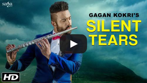 Silent Tears Lyrics – Gagan Kokri