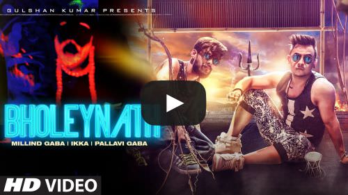 Bholeynath Lyrics – Ikka Singh & Millind Gaba