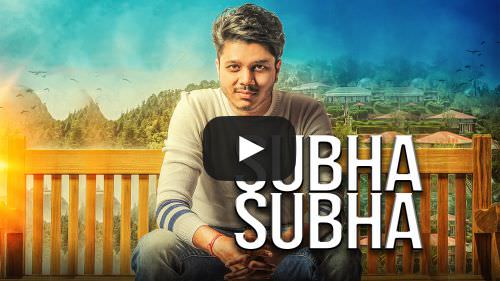 Subha Subha Lyrics – Ranvir | Jaani & B Praak