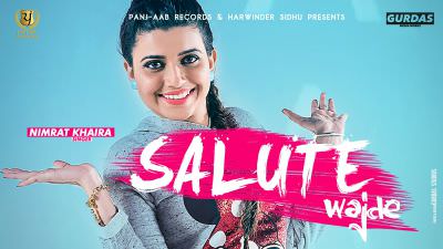 Salute Vajde Lyrics – Nimrat Khaira & Deep Jandu