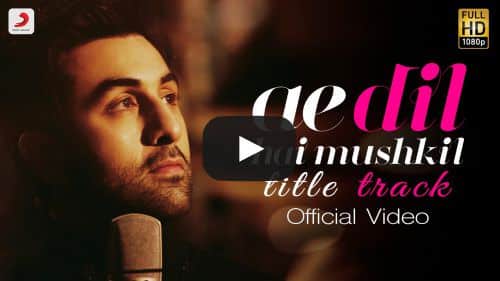 Ae Dil Hai Mushkil Lyrics – Arijit Singh
