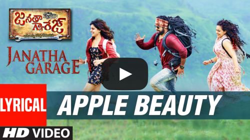 Apple Beauty Lyrics – Janatha Garage |  Jr NTR