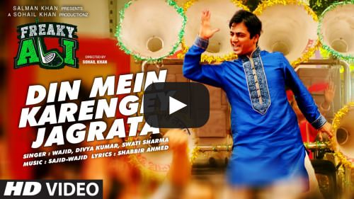 Din Mein Karenge Jagrata Lyrics – Freaky Ali Movie