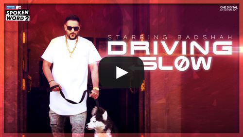 Driving Slow Lyrics – Badshah