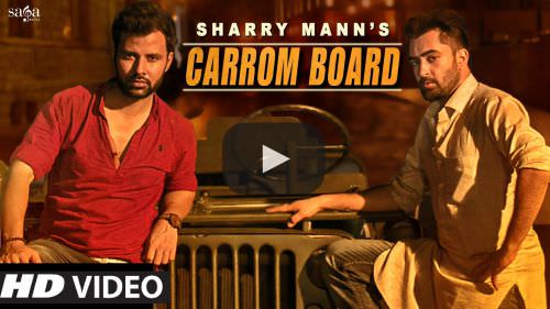 Carrom Board Lyrics – Sharry Mann
