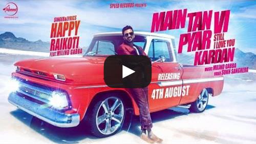 Main Tan Vi Pyar Kardan Lyrics – Happy Raikoti