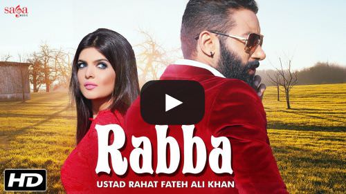 Rabba Lyrics – Ustad Rahat Fateh Ali Khan | Sippy Gill