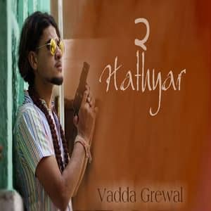 Hathyar 2 Lyrics – Vadda Grewal