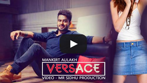 Versace Lyrics – Mankirt Aulakh