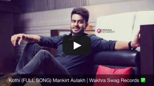 Kothi Lyrics – Mankirt Aulakh