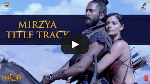 Mirzya Title Song Lyrics – Harshvardhan Kapoor, Saiyami Kher