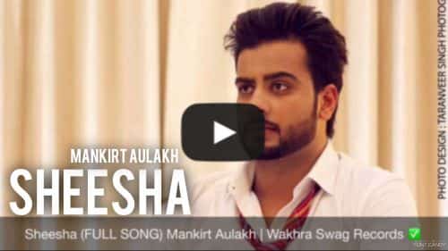 Sheesha Lyrics – Mankirt Aulakh
