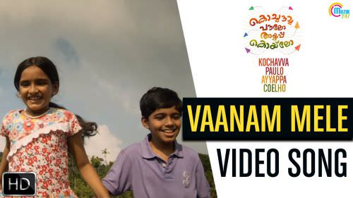 Vaanam Mele Song Lyrics – Kochavva Paulo Ayyappa Coelho