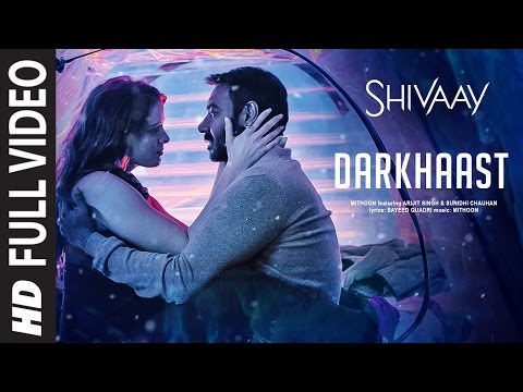 Darkhaast Lyrics – Shivaay Movie