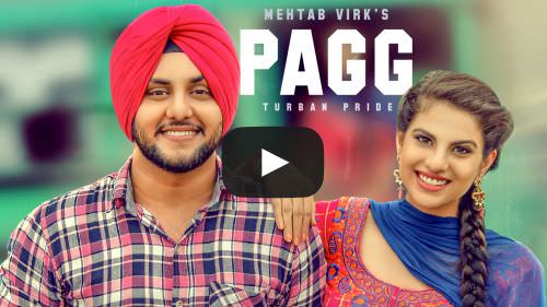 Pagg Lyrics – Mehtab Virk