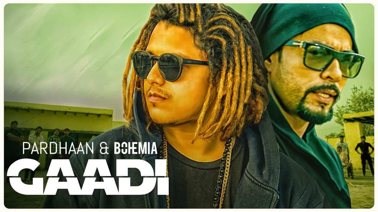 Gaddi Meri Lyrics – Bohemia & Pardhaan