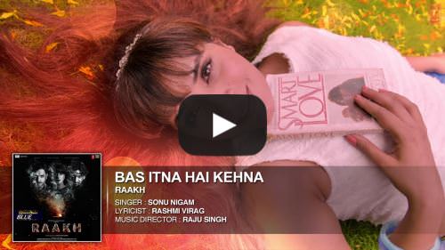 Bas Itna Hai Kehna Lyrics – Sonu Nigam | Raakh Movie