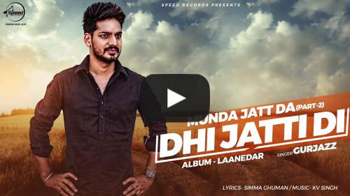 Dhi Jatti Di Lyrics – Gurjazz