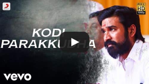 Kodi Parakkudha Lyrics – Dhanush