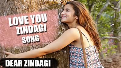 Love You Zindagi Lyrics – Dear Zindagi Movie