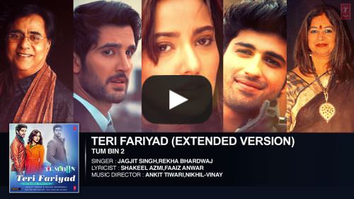 Teri Fariyad Extended Version Lyrics –  Tum Bin 2 Movie