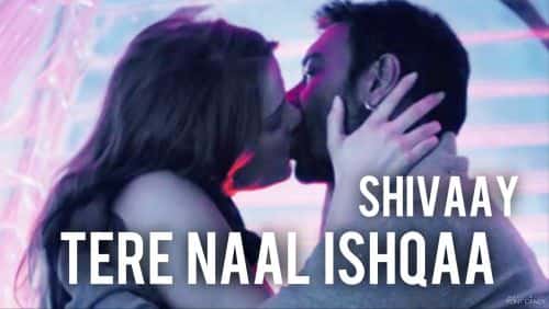 Tere Naal Ishqa Lyrics – Shivaay Movie
