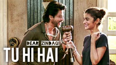 Tu Hi Hai Lyrics – Dear Zindagi