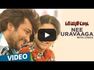 Nee Uravaaga Song Lyrics: Paambhu Sattai