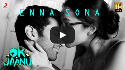 Enna Sona – OK Jaanu | Arijit Singh